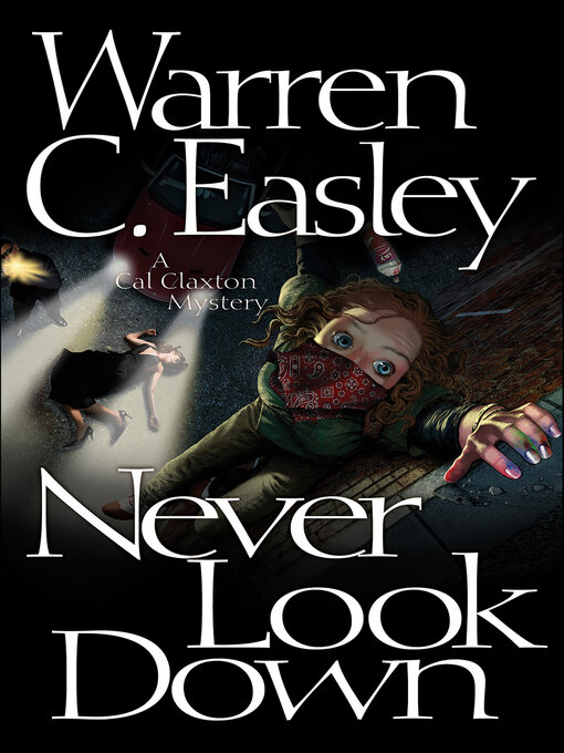 Title details for Never Look Down by Warren C Easley - Available
